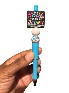 Handcrafted Beaded Pen with quote “My Soul is on Budget “